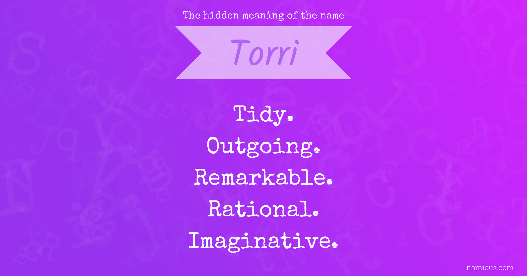 The hidden meaning of the name Torri