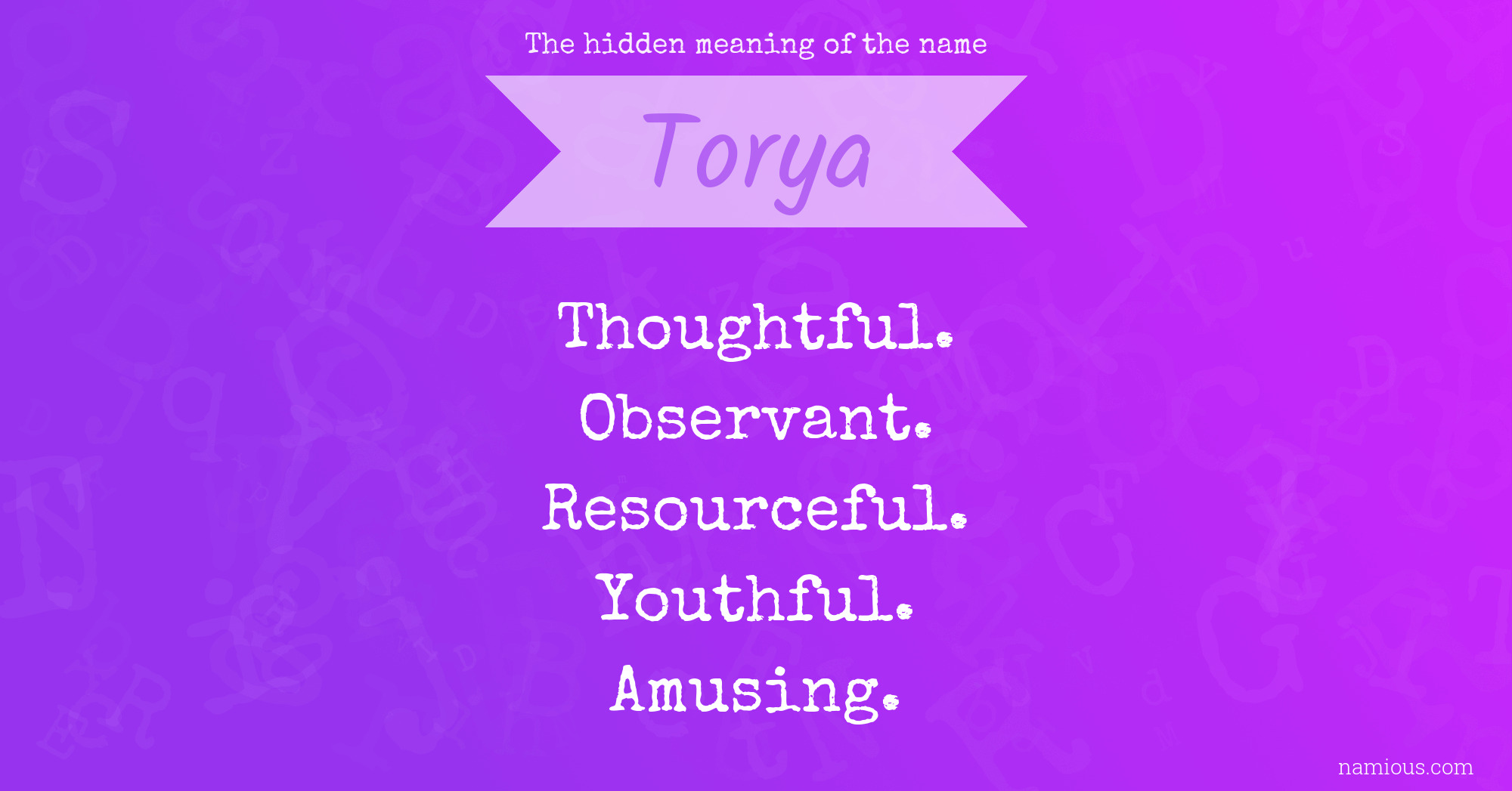 The hidden meaning of the name Torya