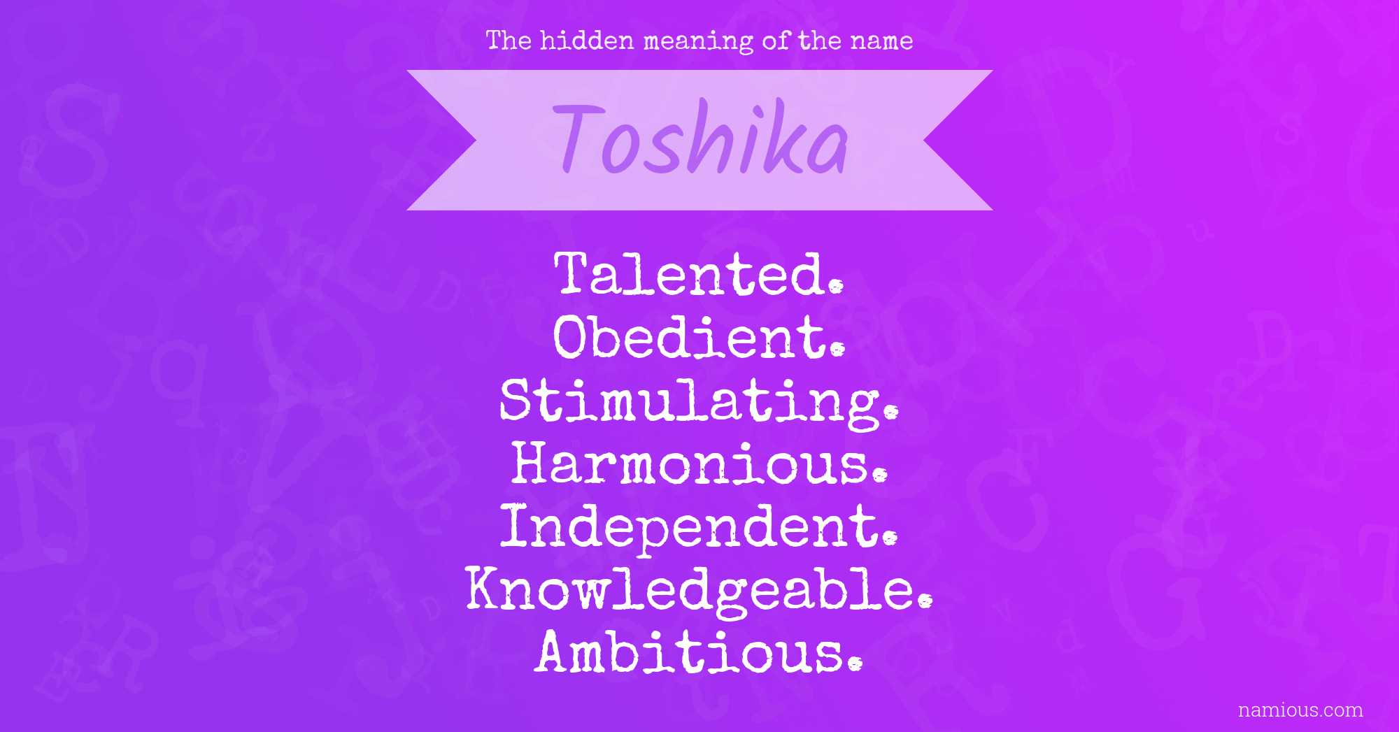 The hidden meaning of the name Toshika | Namious