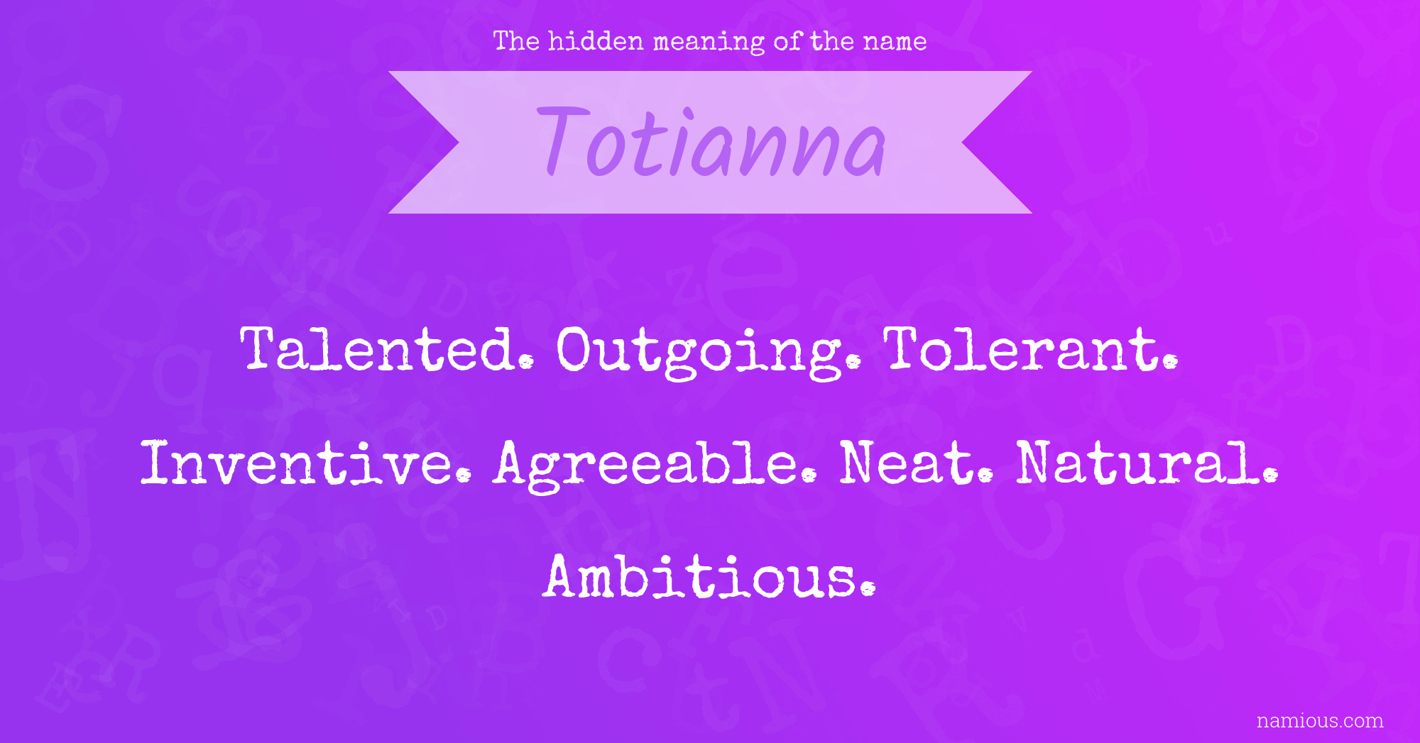 The hidden meaning of the name Totianna