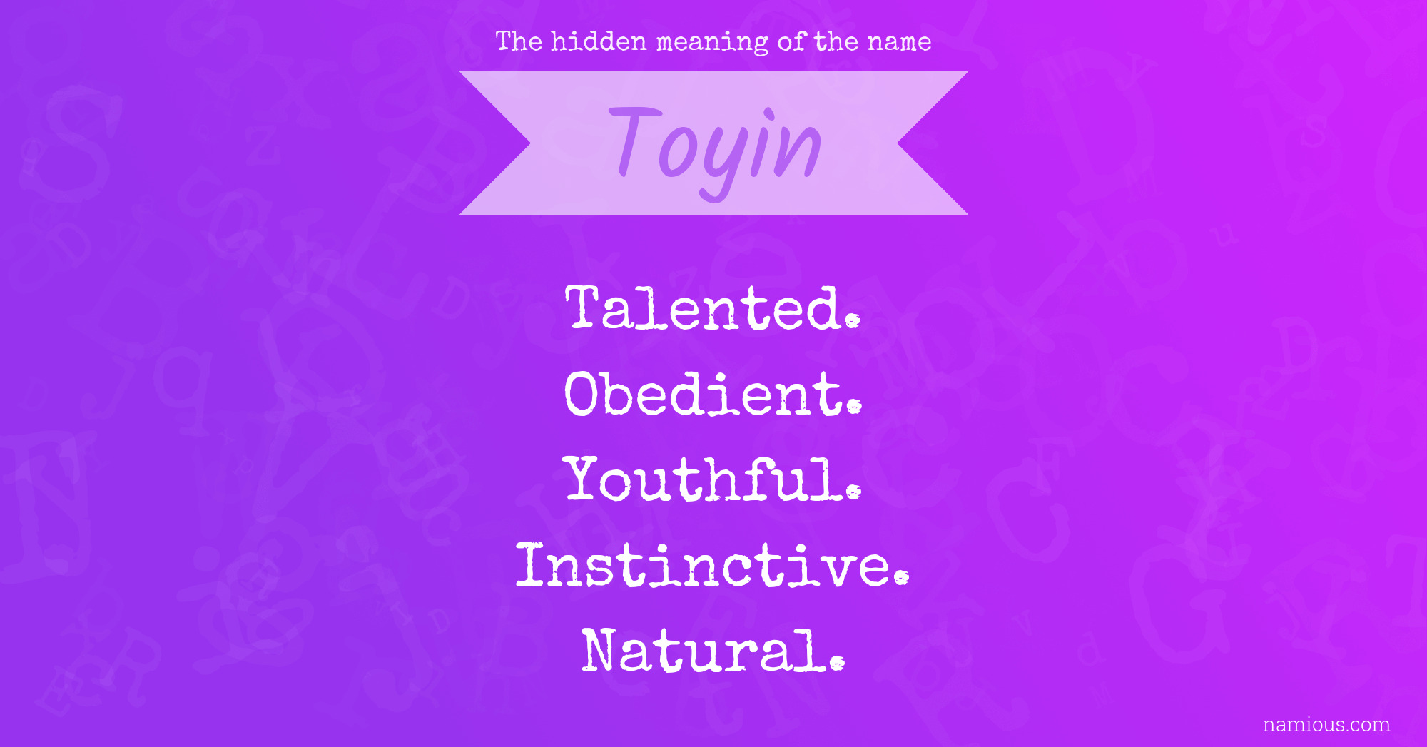 The hidden meaning of the name Toyin