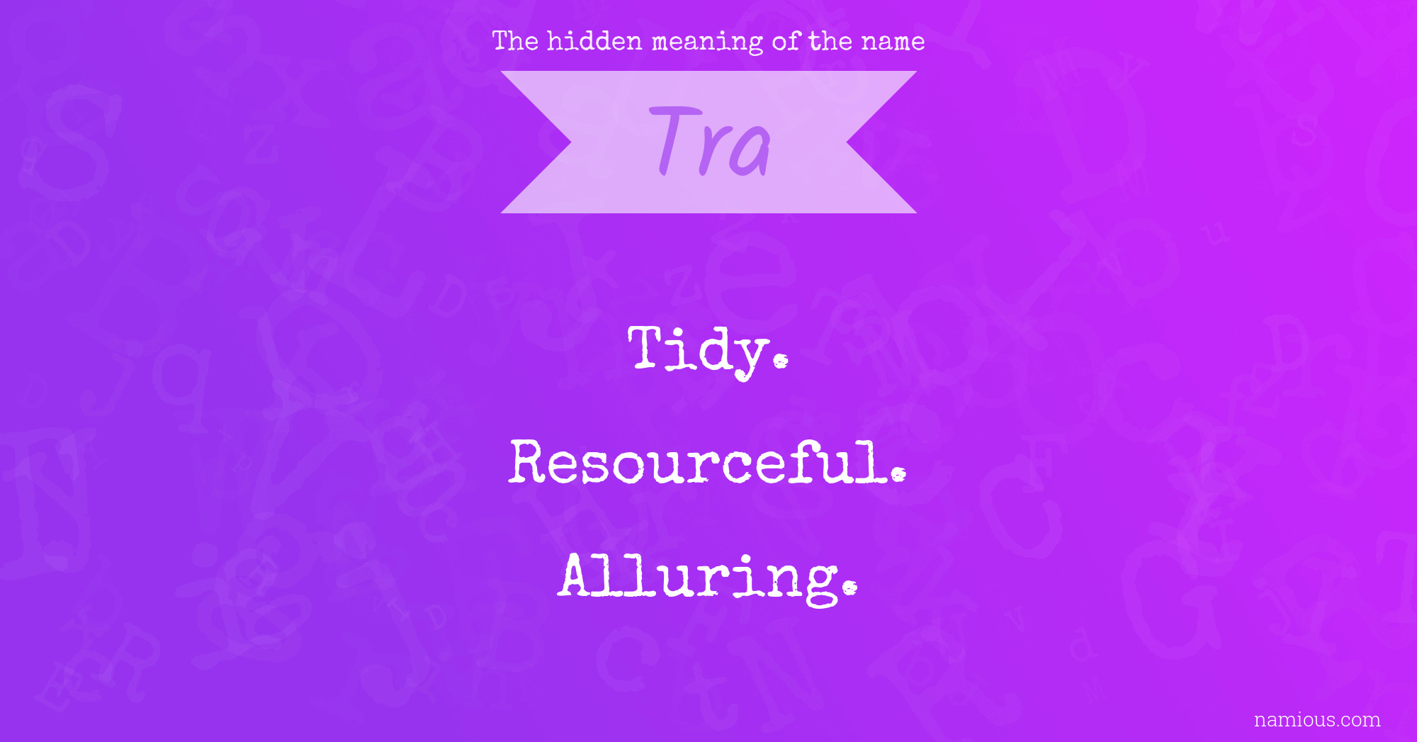 The hidden meaning of the name Tra