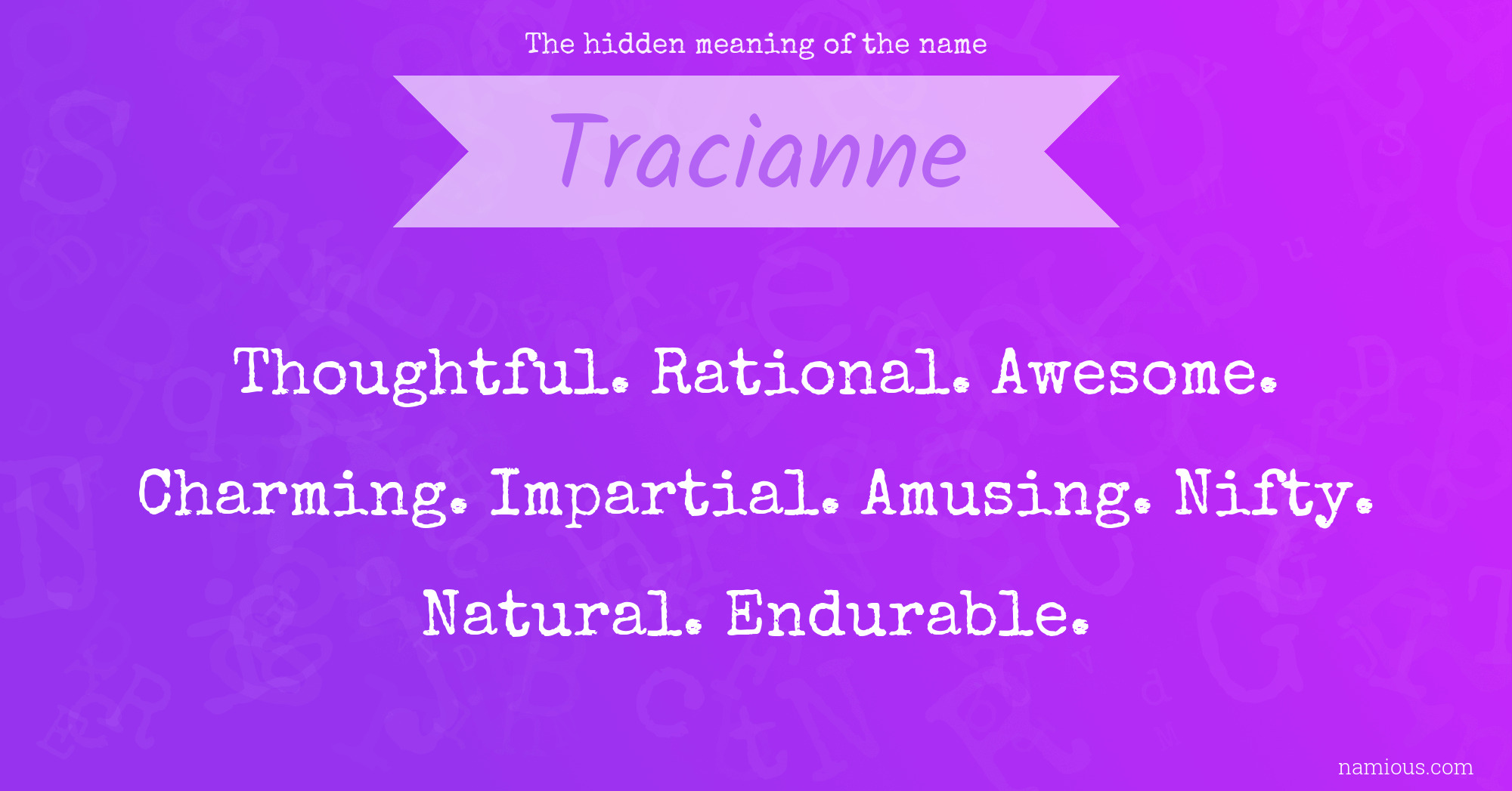 The hidden meaning of the name Tracianne