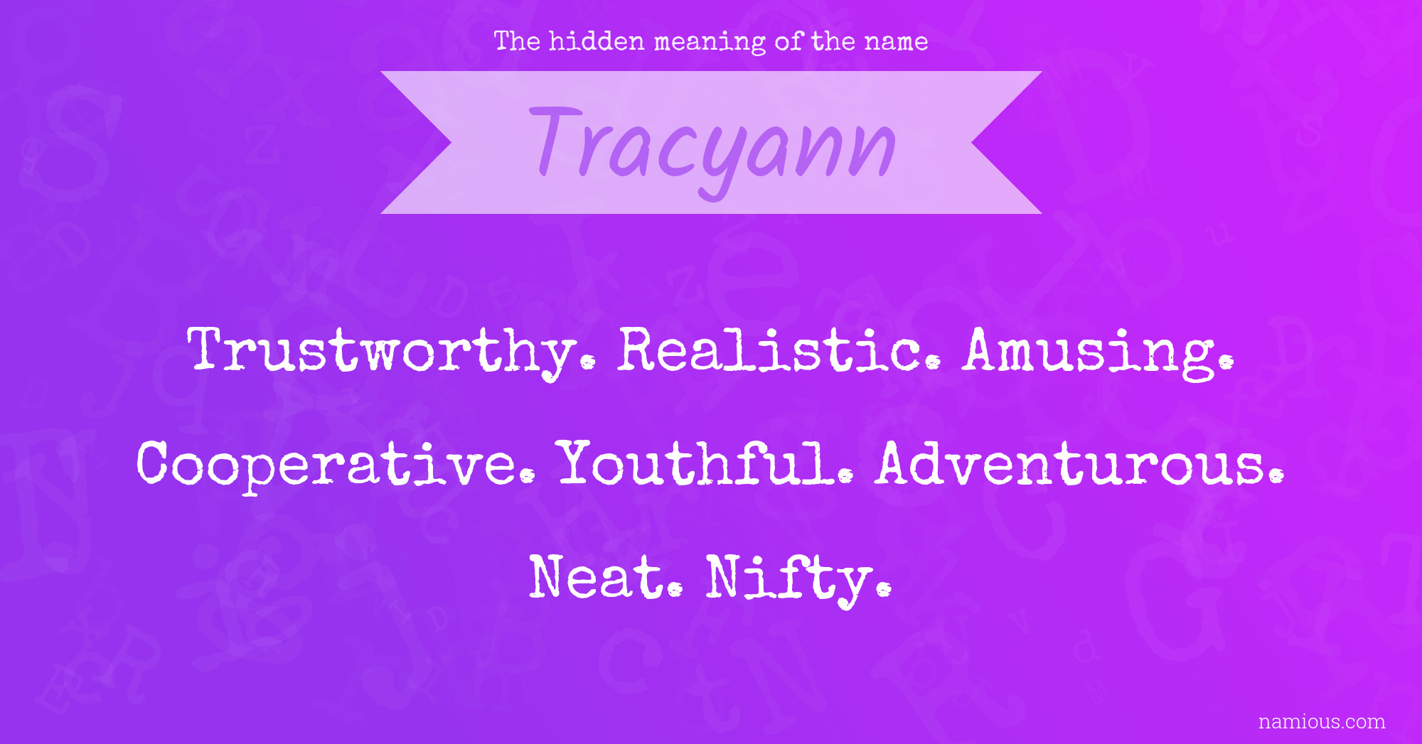 The hidden meaning of the name Tracyann