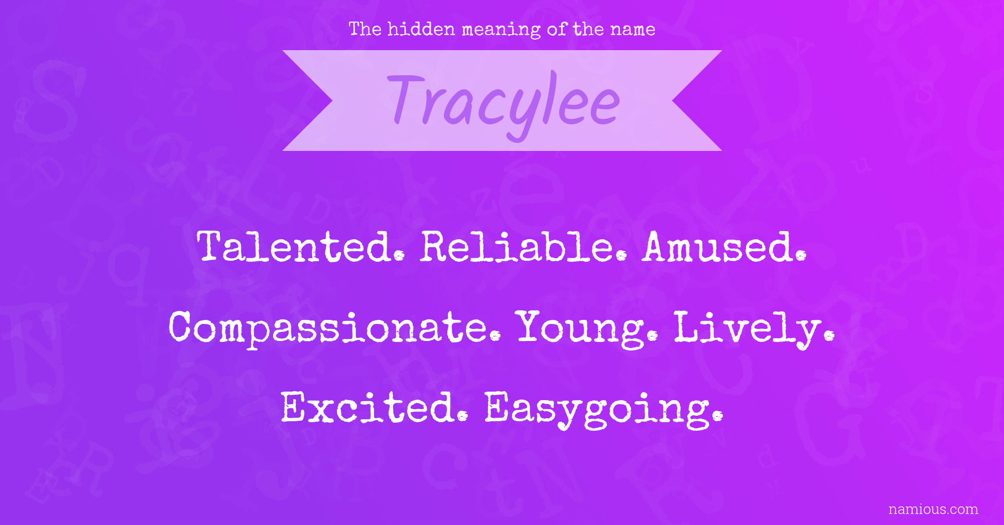 The hidden meaning of the name Tracylee