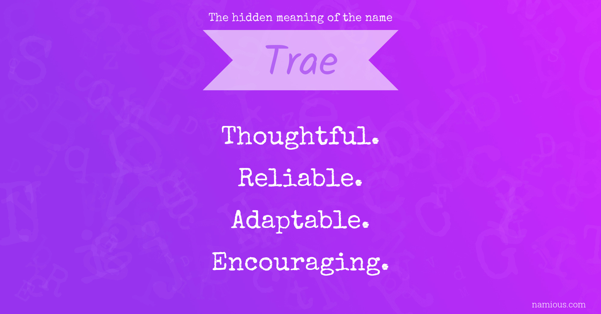 The hidden meaning of the name Trae