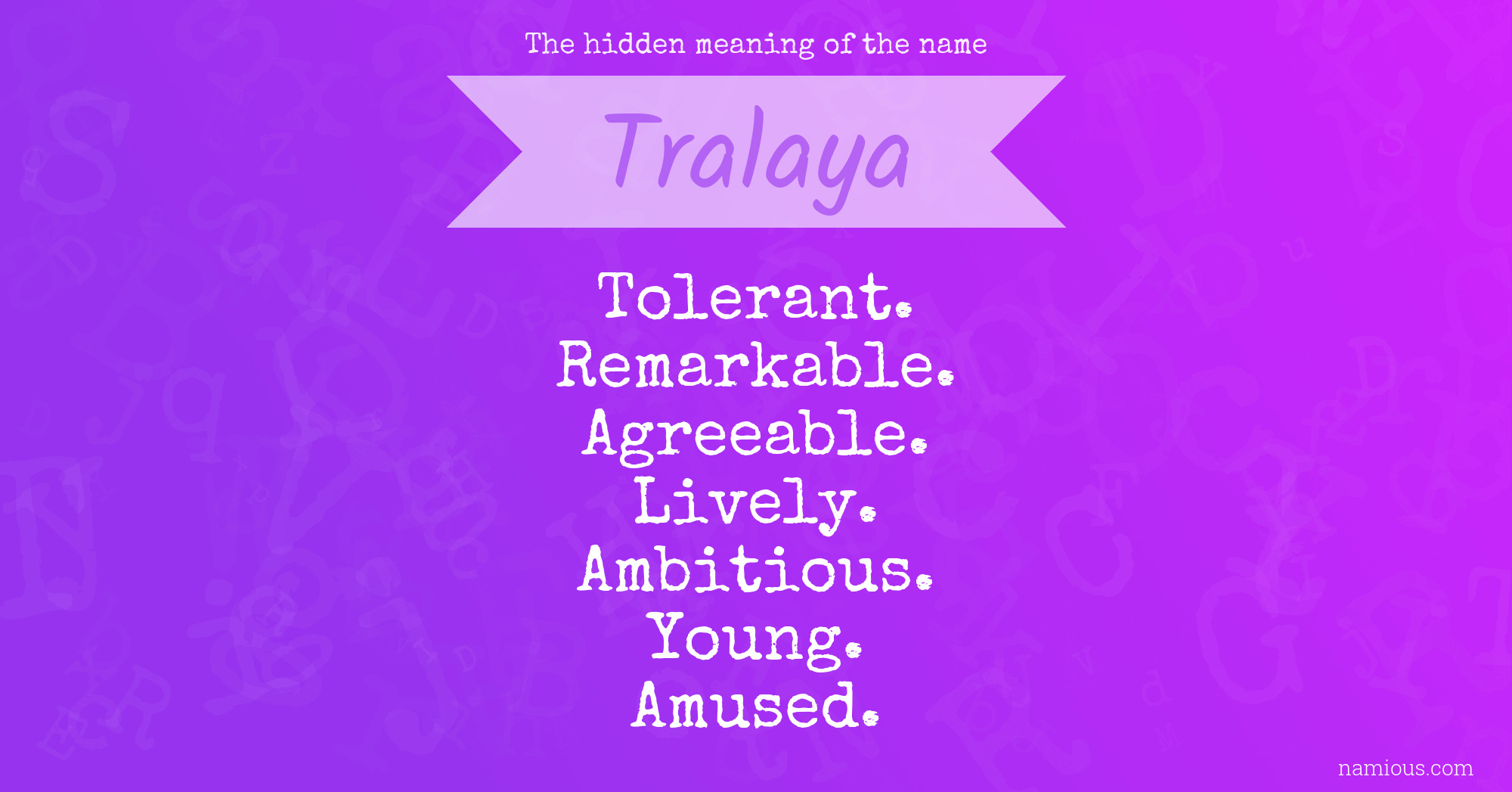 The hidden meaning of the name Tralaya