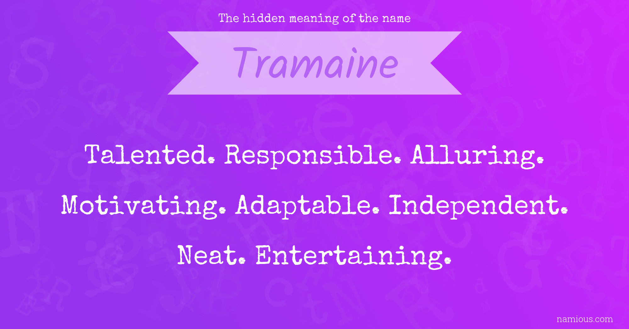 The hidden meaning of the name Tramaine