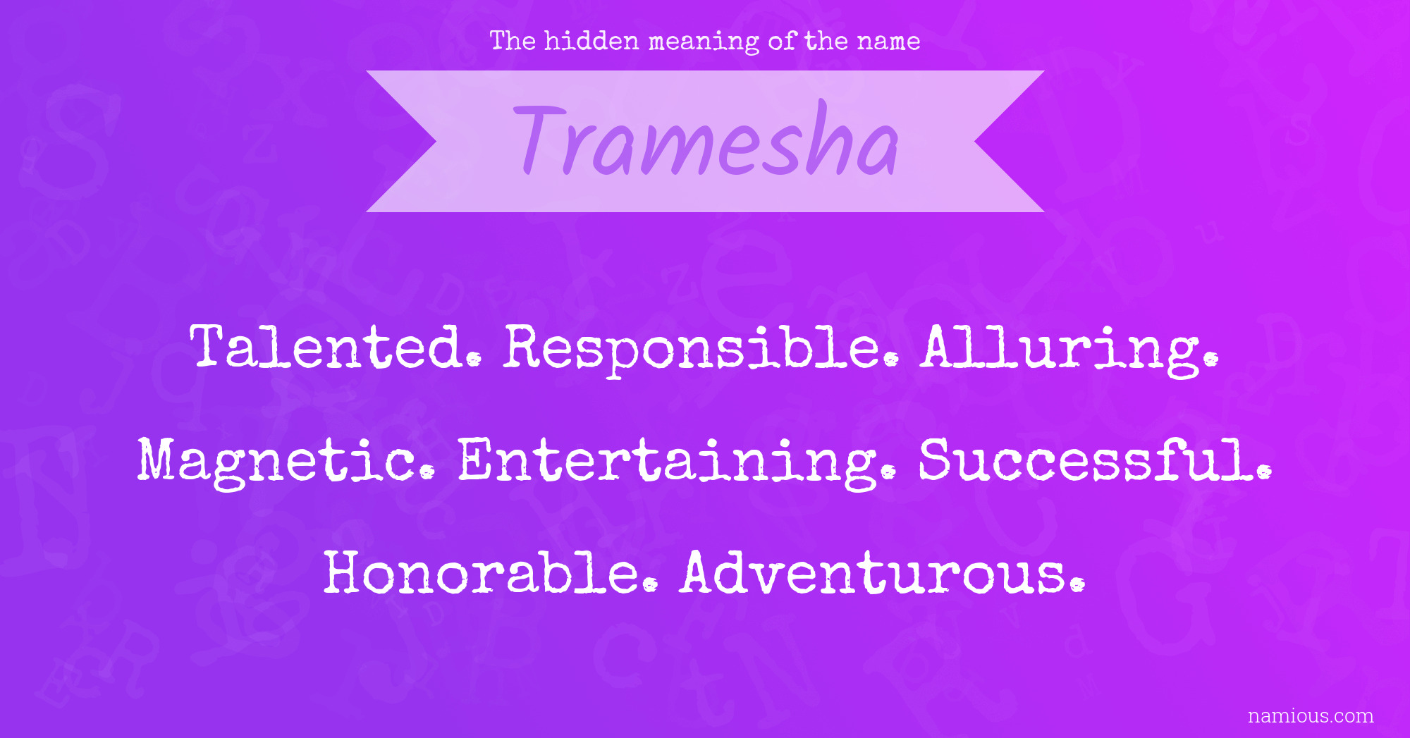 The hidden meaning of the name Tramesha