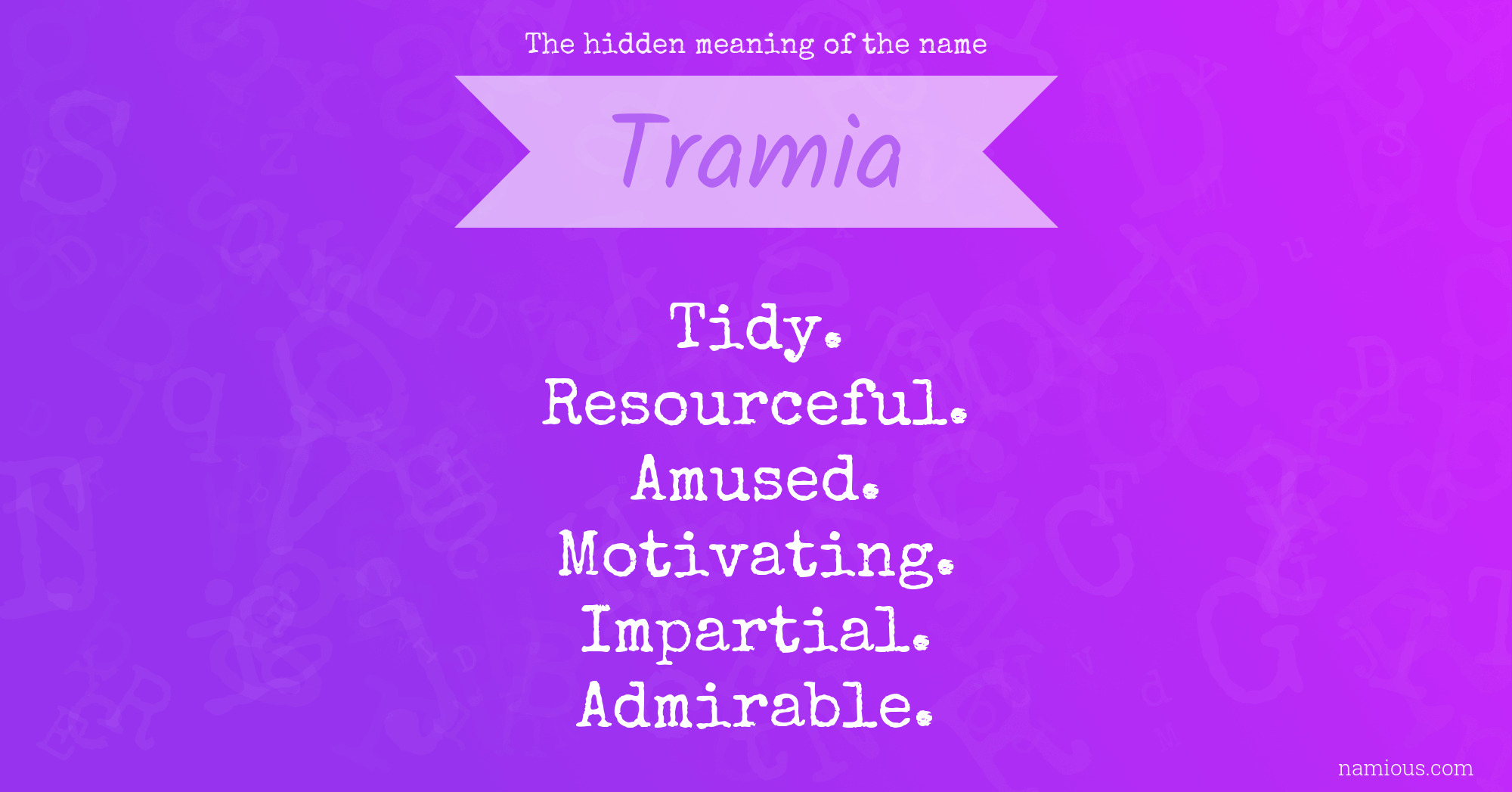 The hidden meaning of the name Tramia