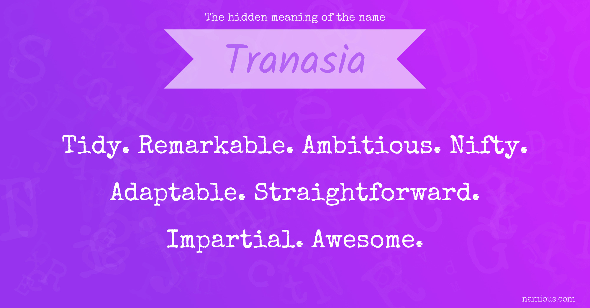 The hidden meaning of the name Tranasia