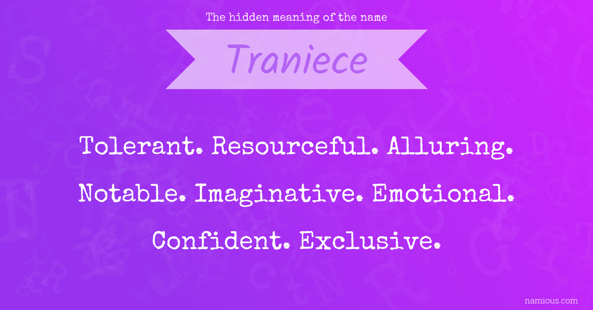 The hidden meaning of the name Traniece