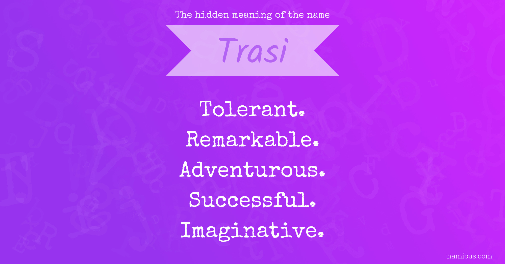 The hidden meaning of the name Trasi