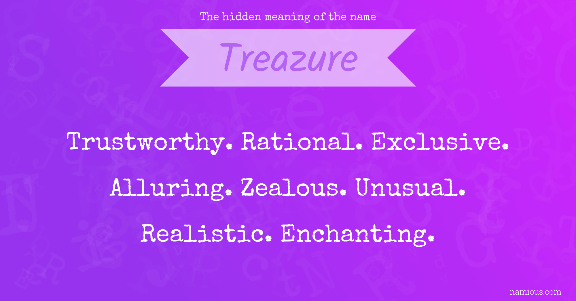 The hidden meaning of the name Treazure