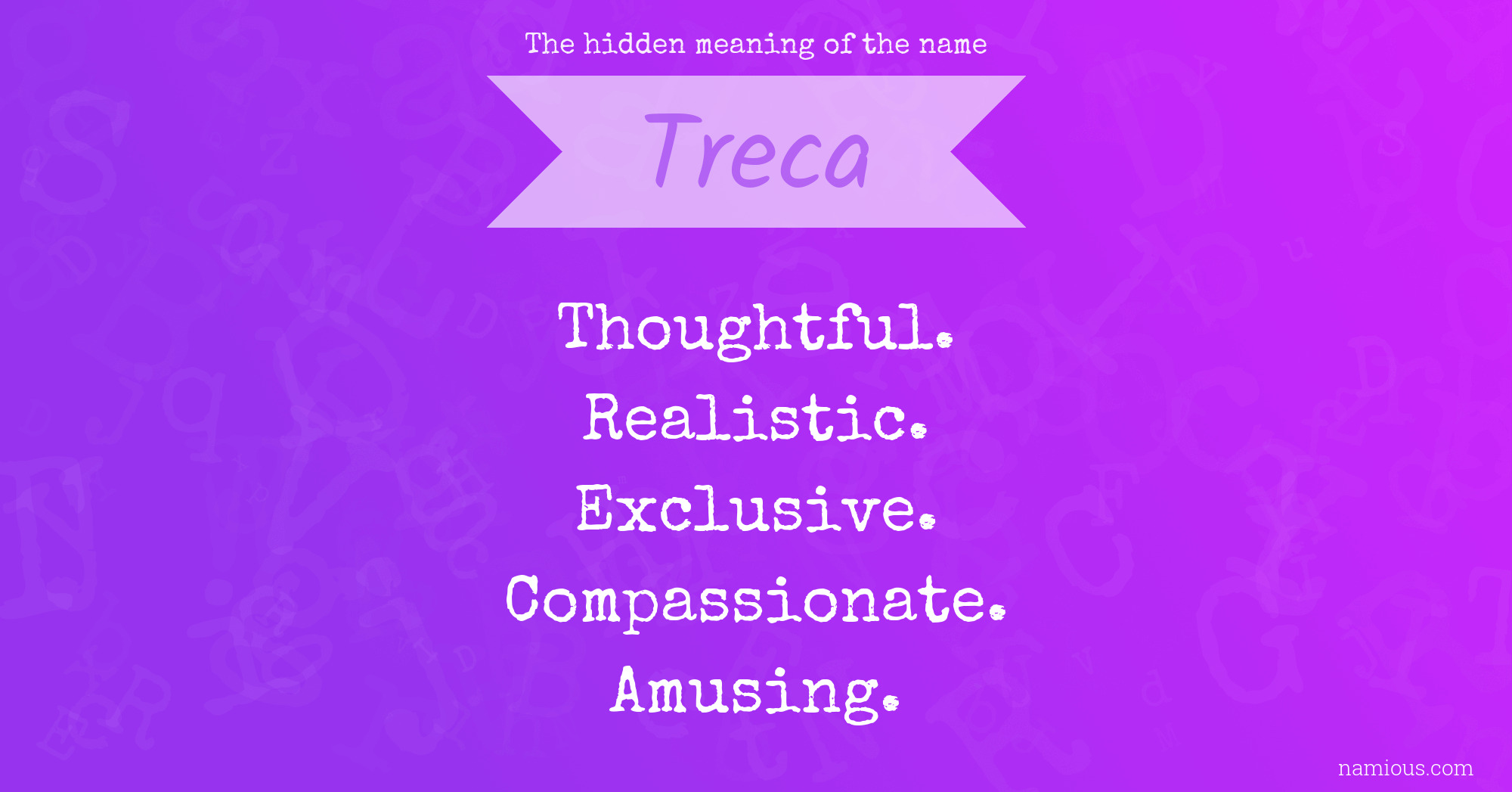 The hidden meaning of the name Treca