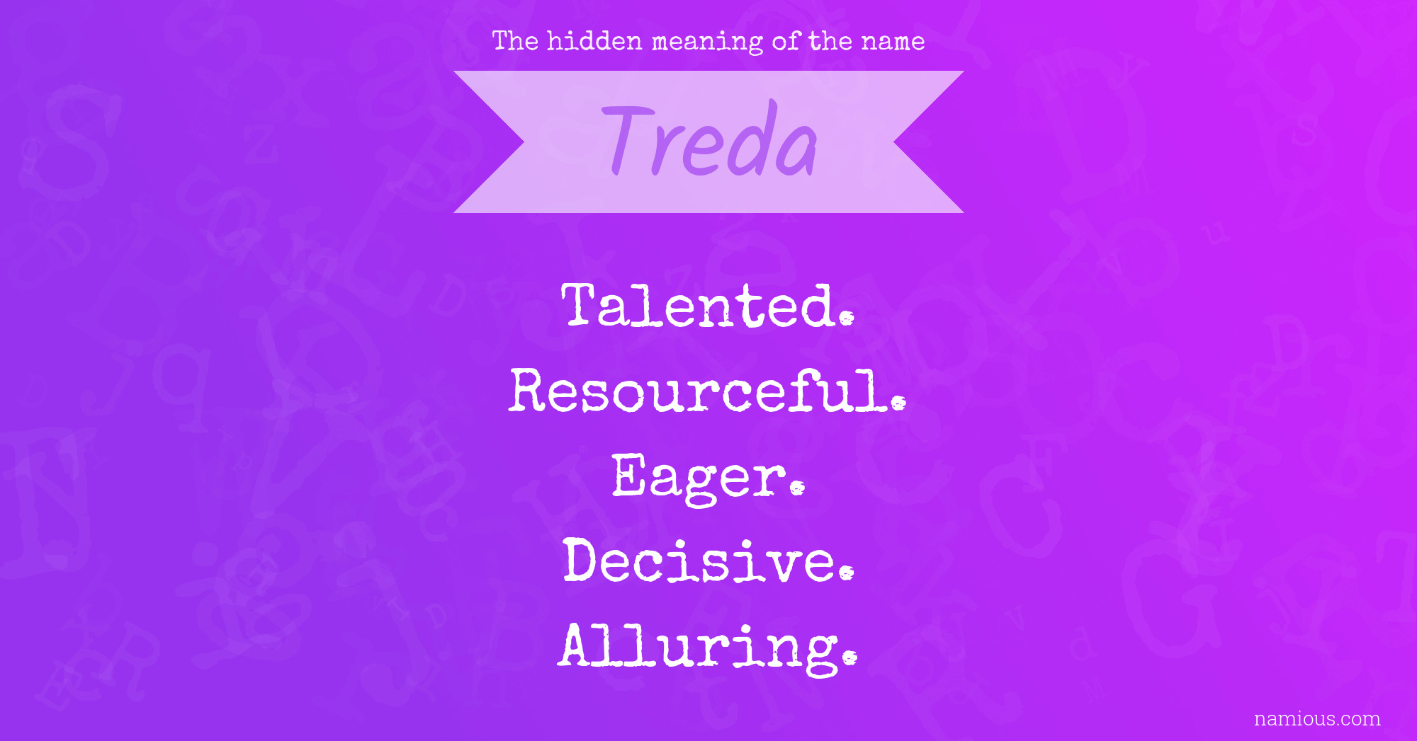 The hidden meaning of the name Treda