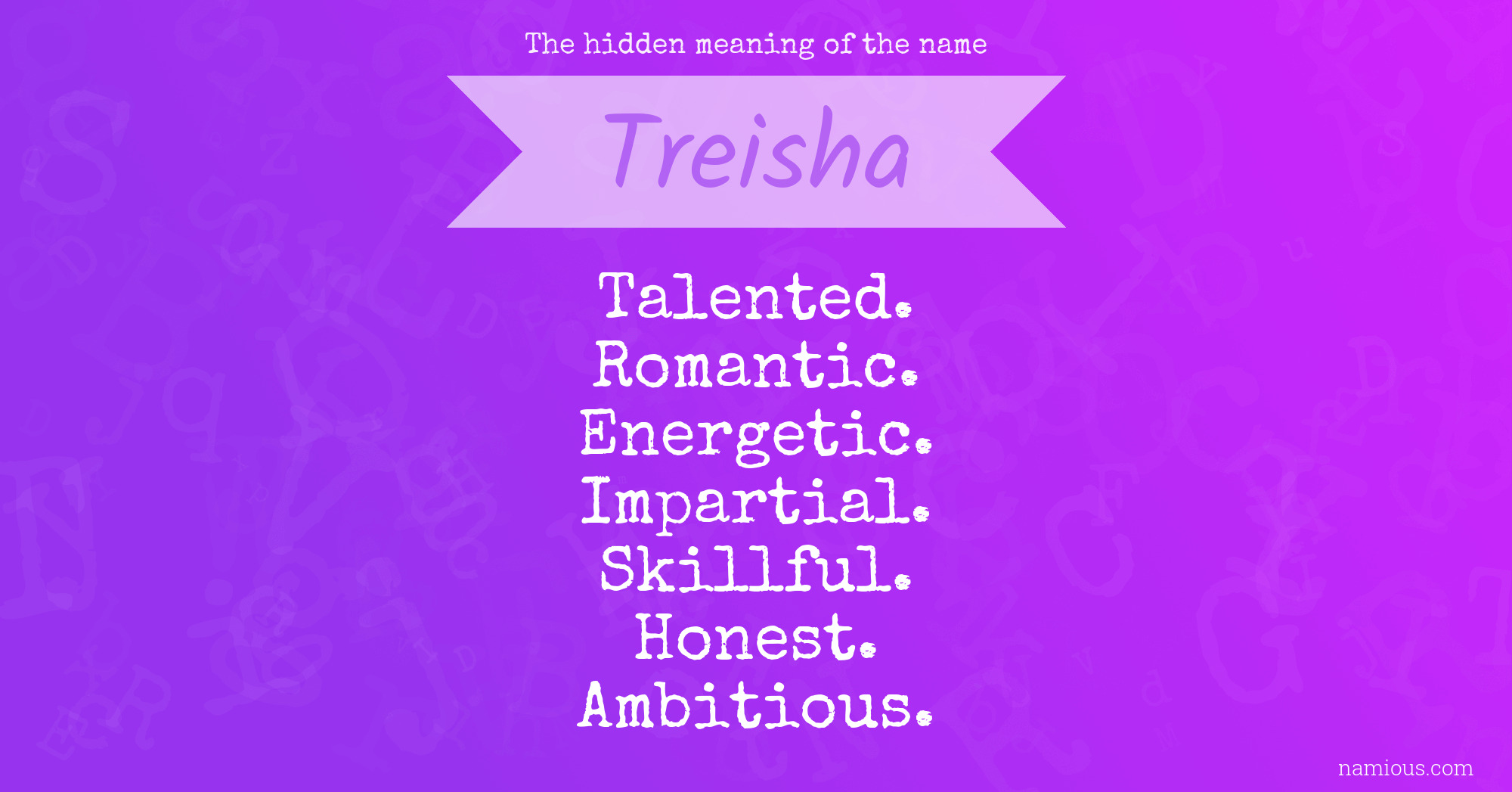 The hidden meaning of the name Treisha