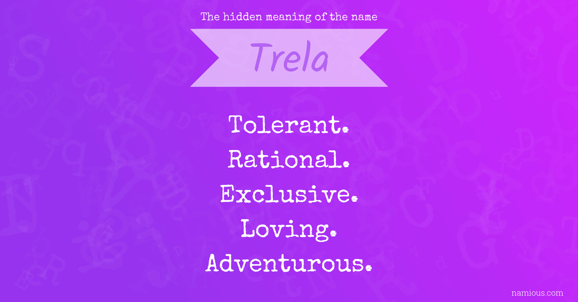 The hidden meaning of the name Trela