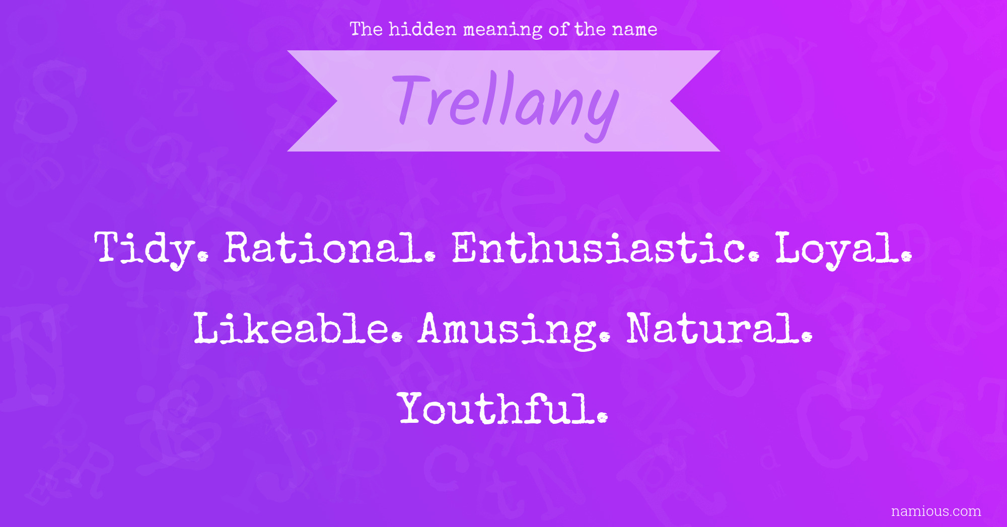 The hidden meaning of the name Trellany