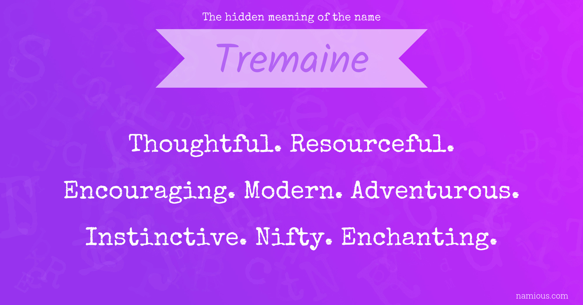 The hidden meaning of the name Tremaine