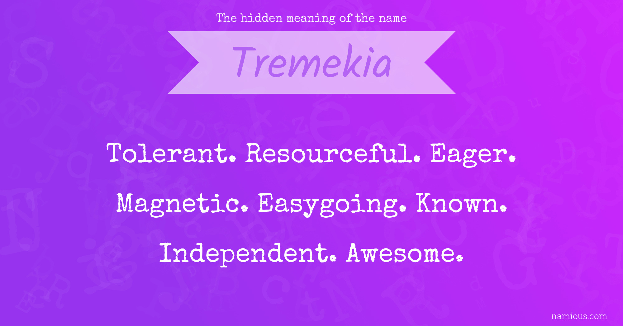 The hidden meaning of the name Tremekia