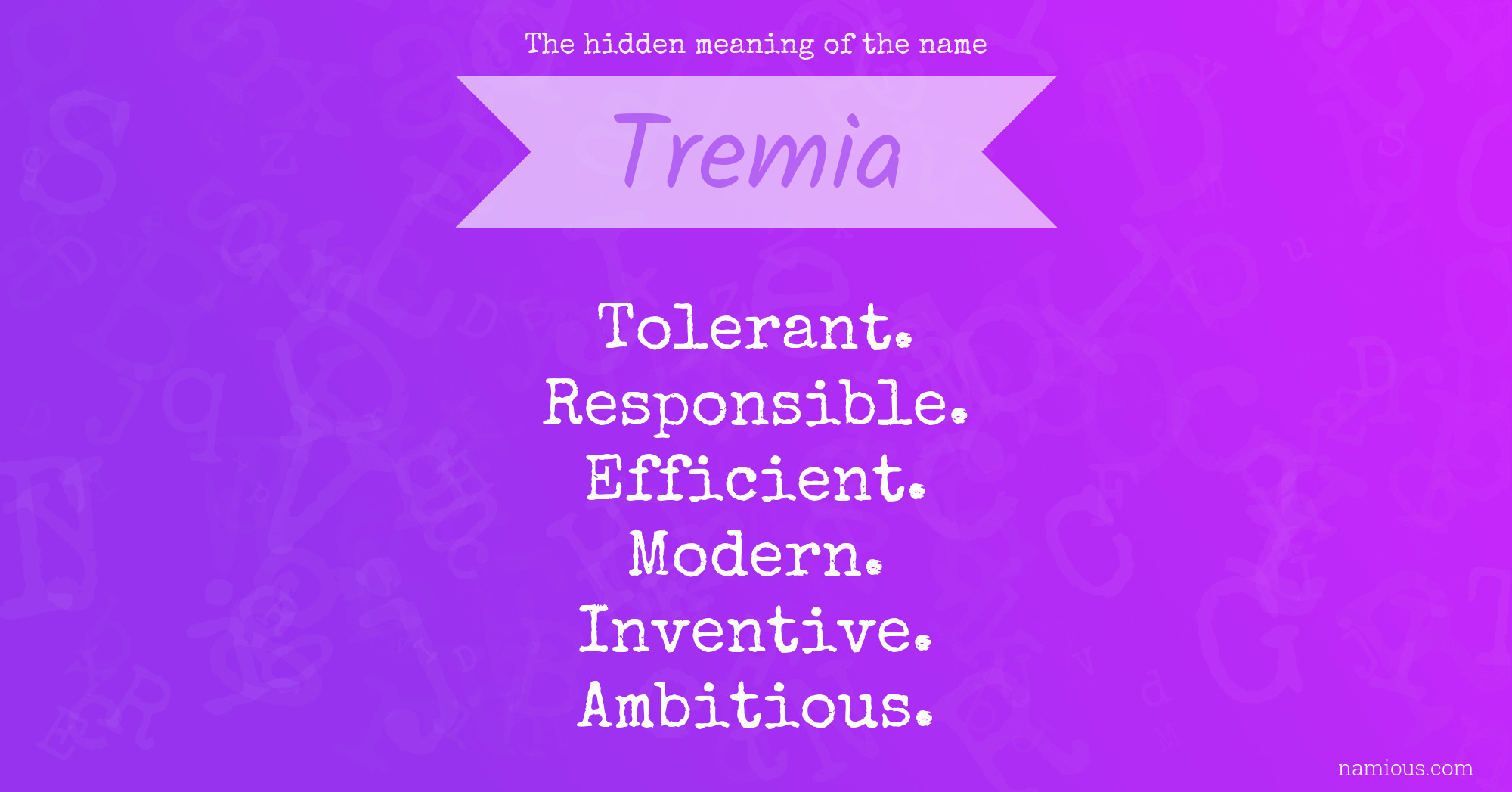 The hidden meaning of the name Tremia