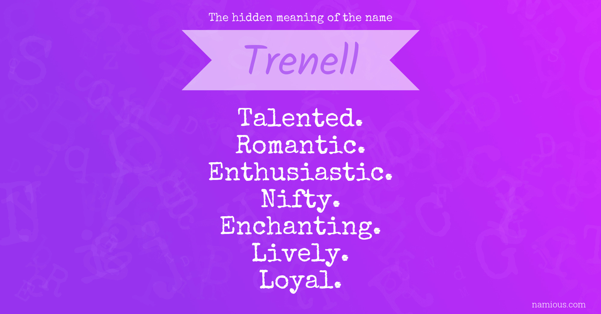 The hidden meaning of the name Trenell