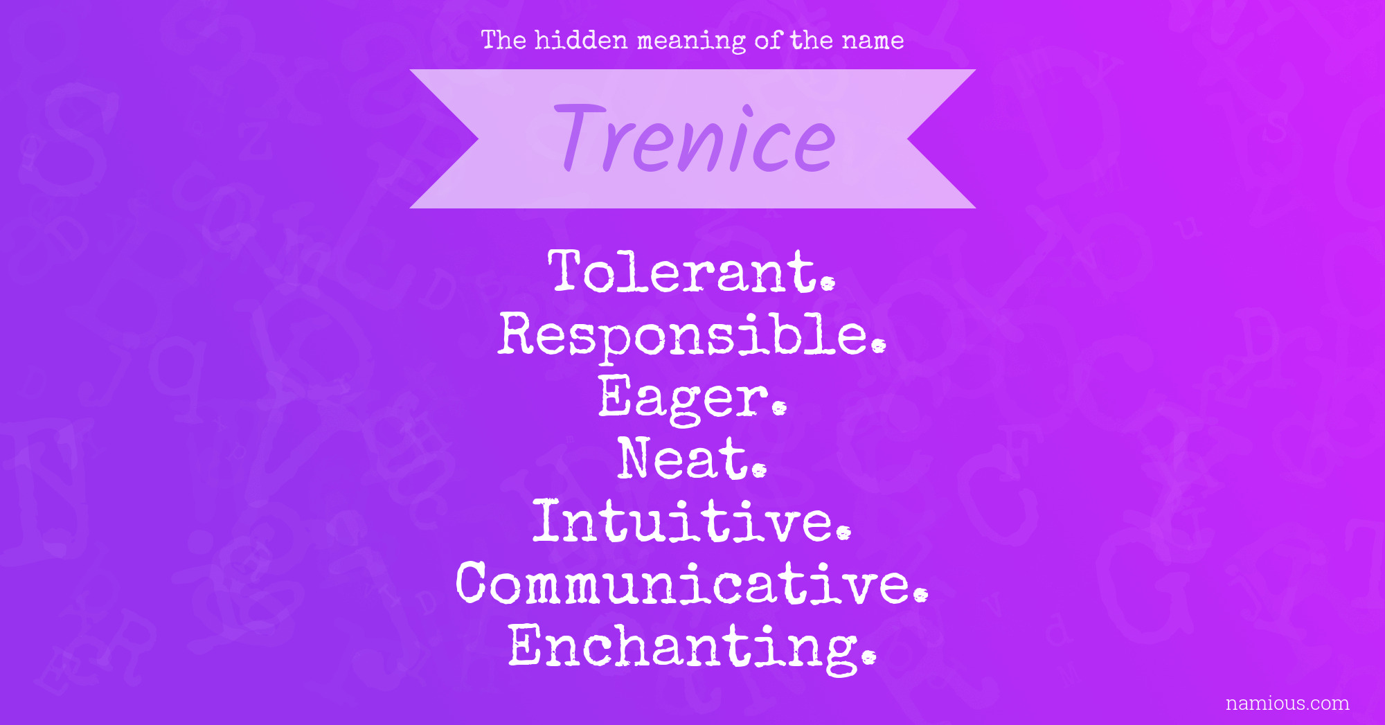 The hidden meaning of the name Trenice