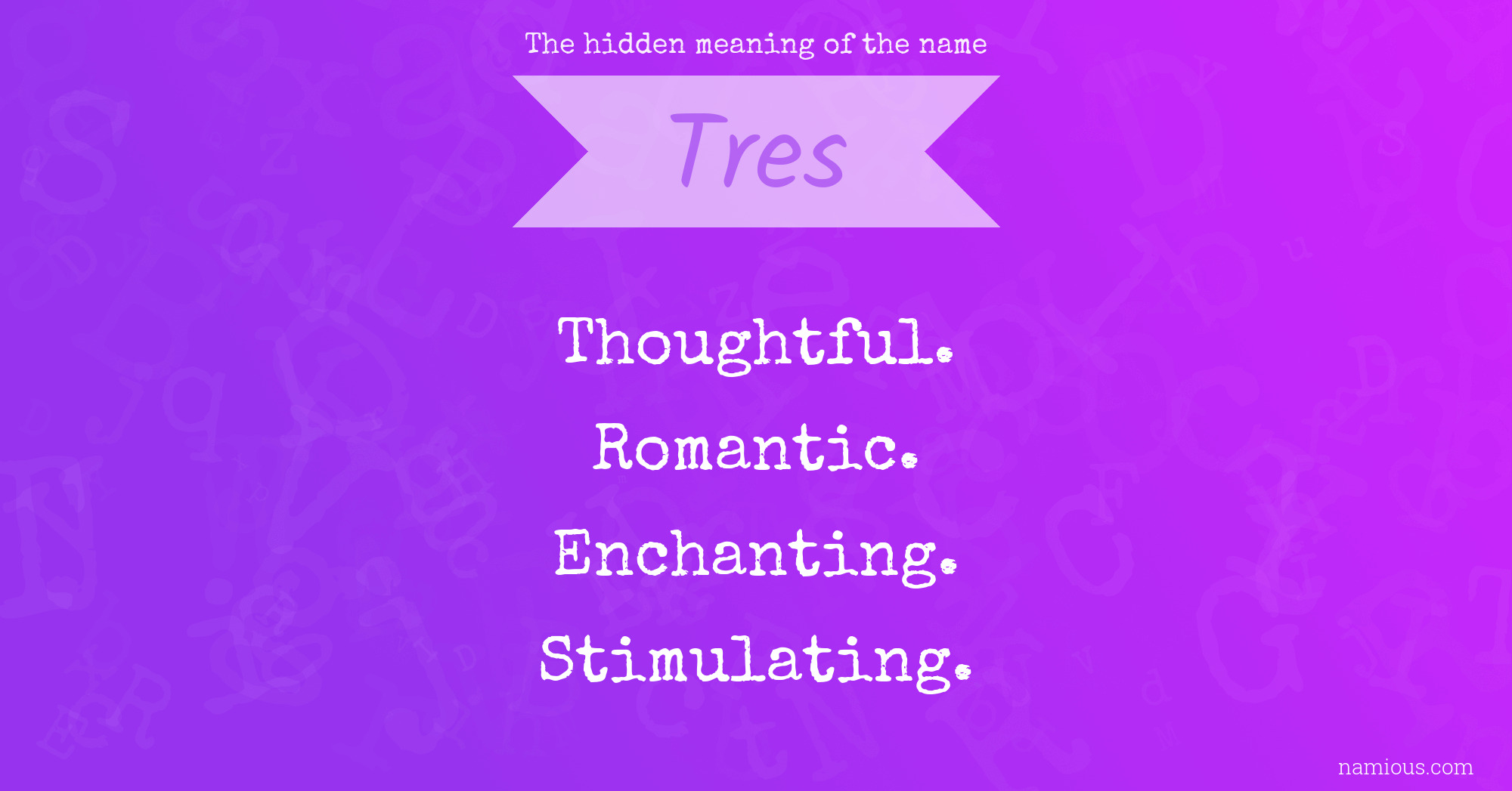 The hidden meaning of the name Tres