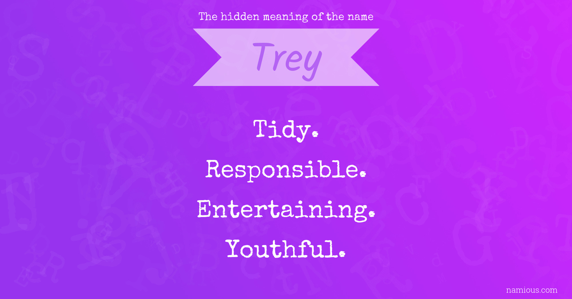 The hidden meaning of the name Trey