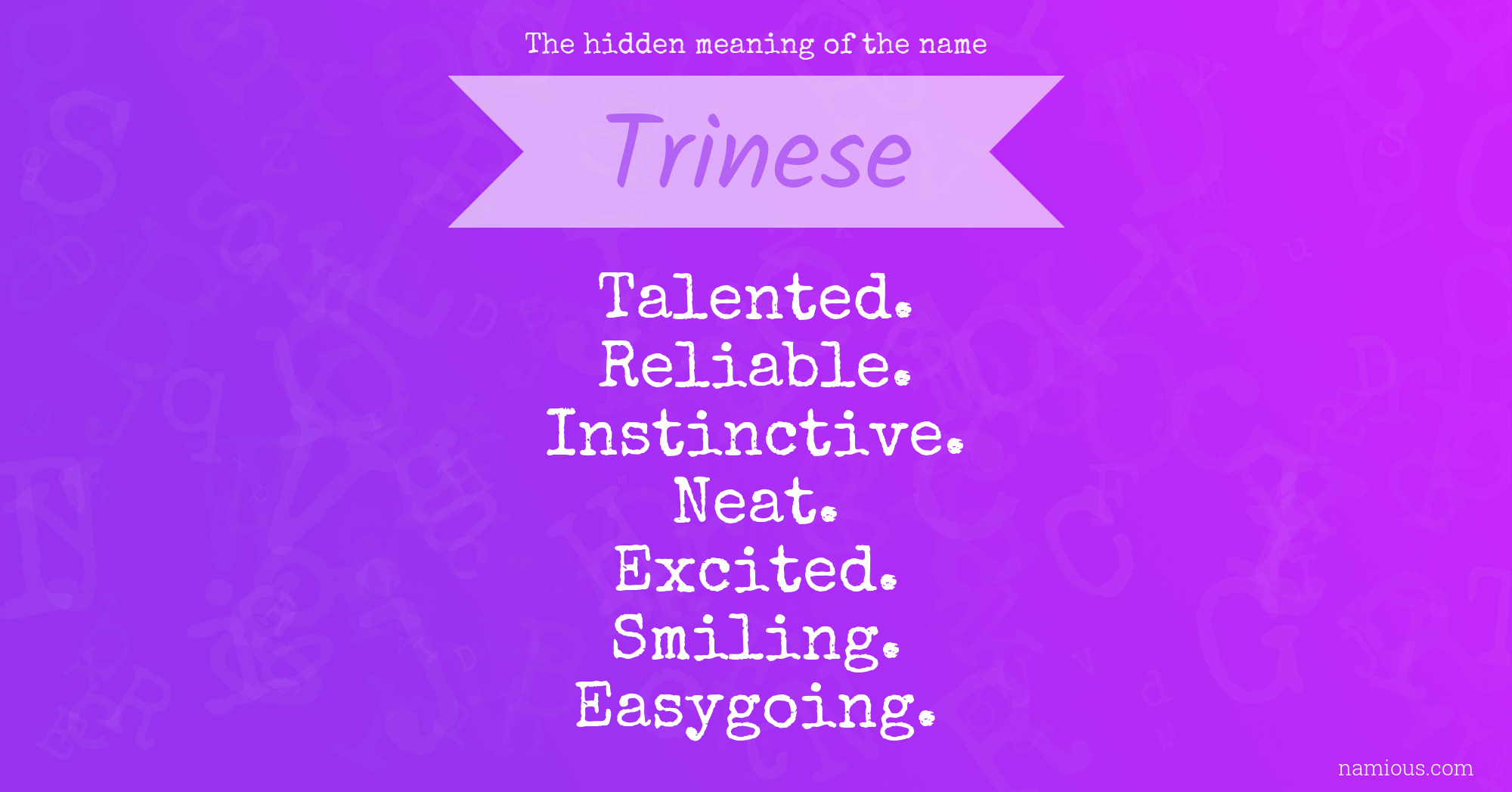 The hidden meaning of the name Trinese