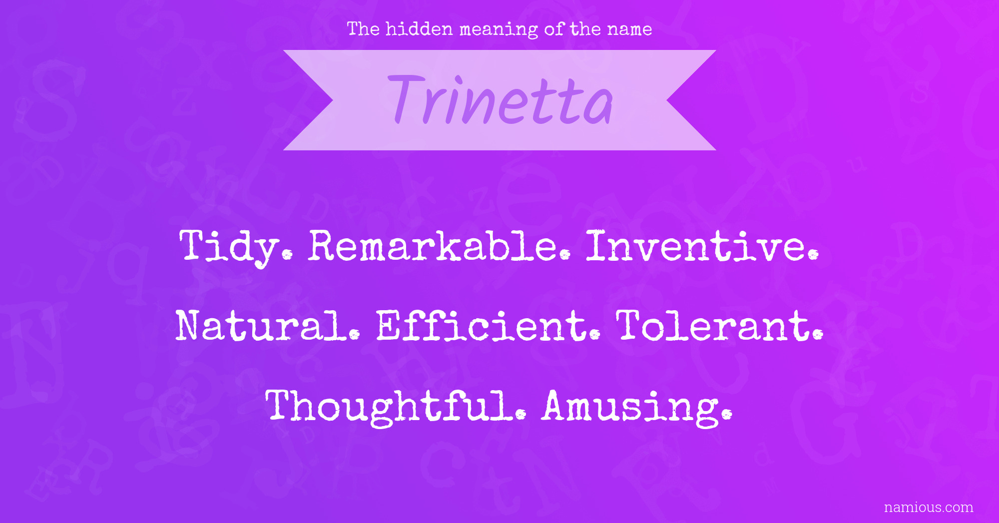 The hidden meaning of the name Trinetta