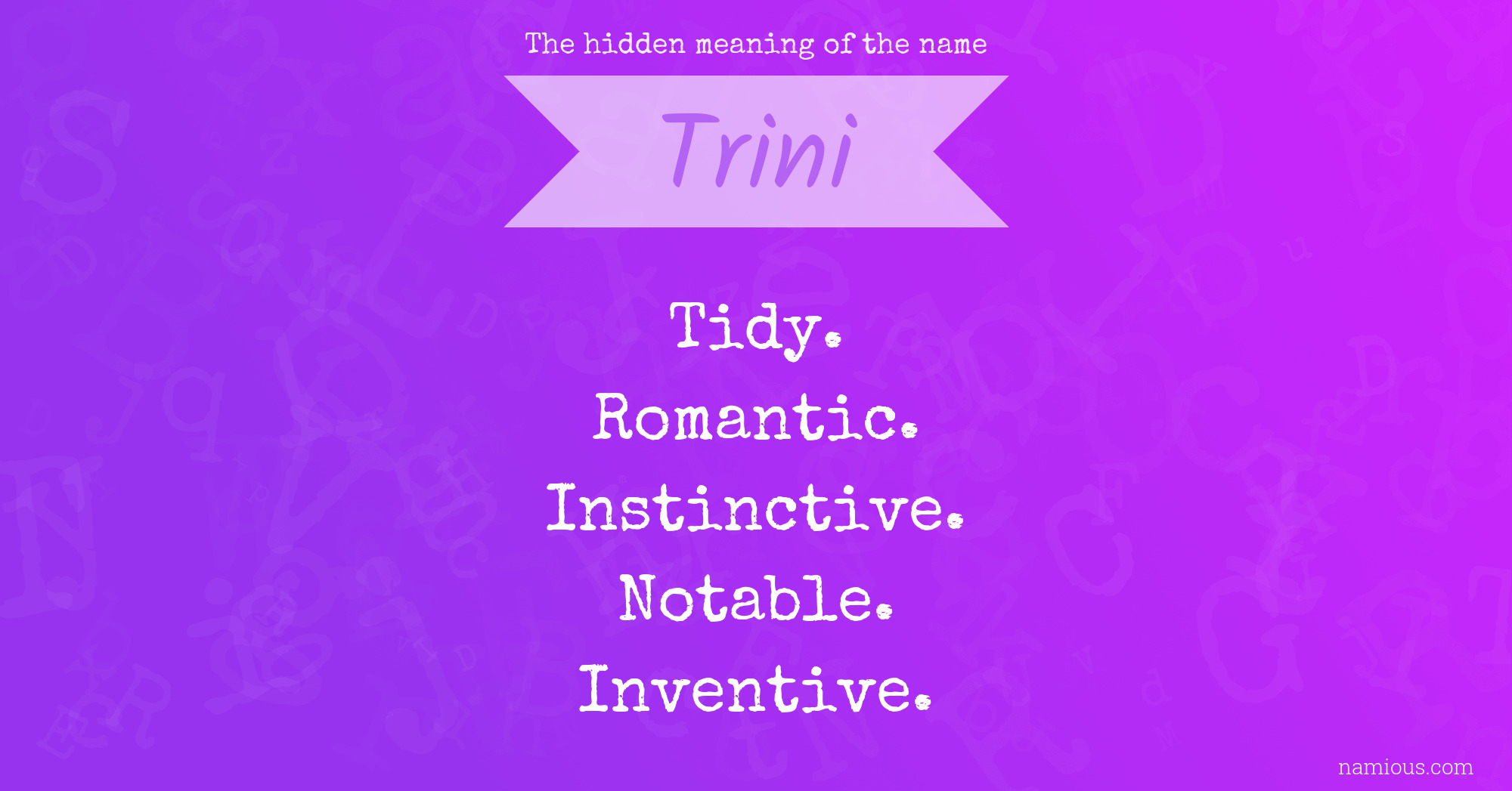 The hidden meaning of the name Trini