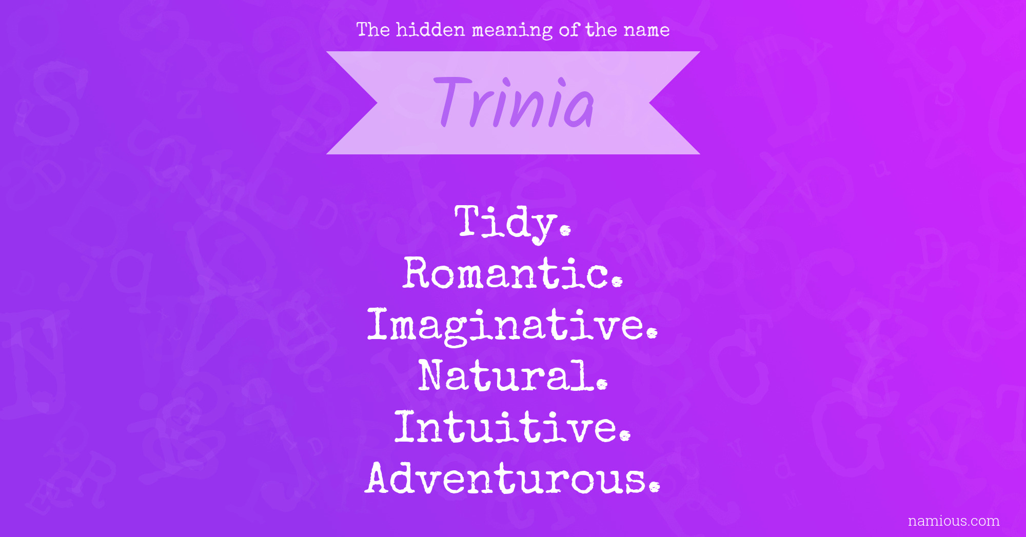 The hidden meaning of the name Trinia