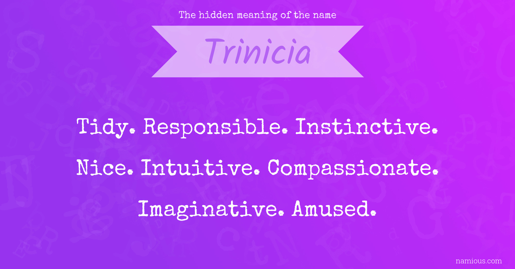 The hidden meaning of the name Trinicia