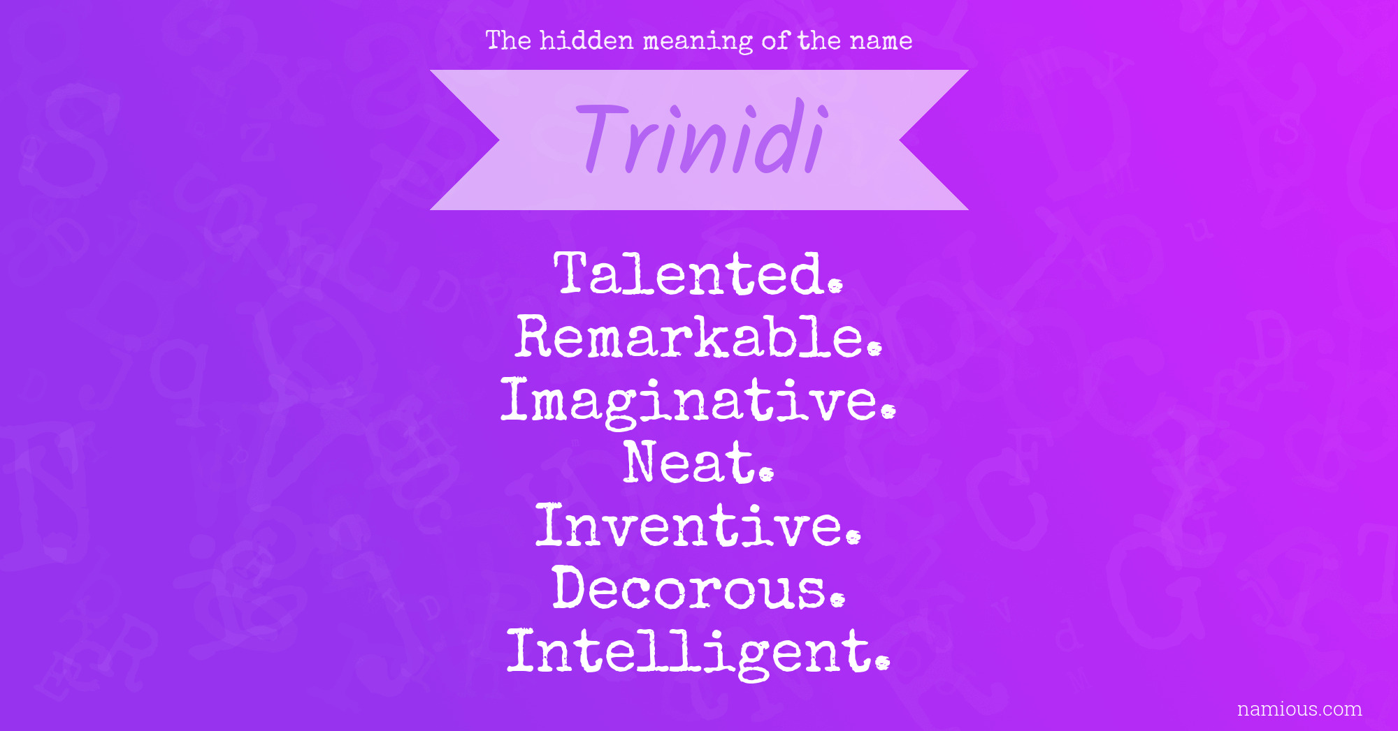 The hidden meaning of the name Trinidi