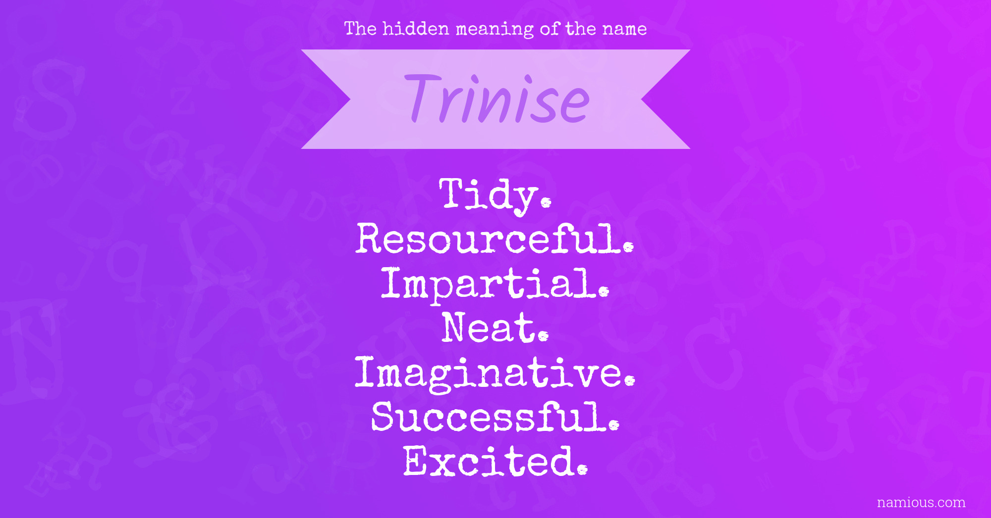 The hidden meaning of the name Trinise