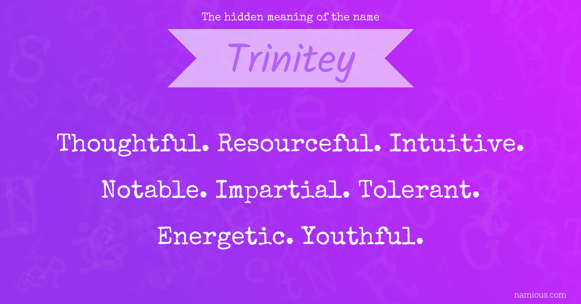 The hidden meaning of the name Trinitey