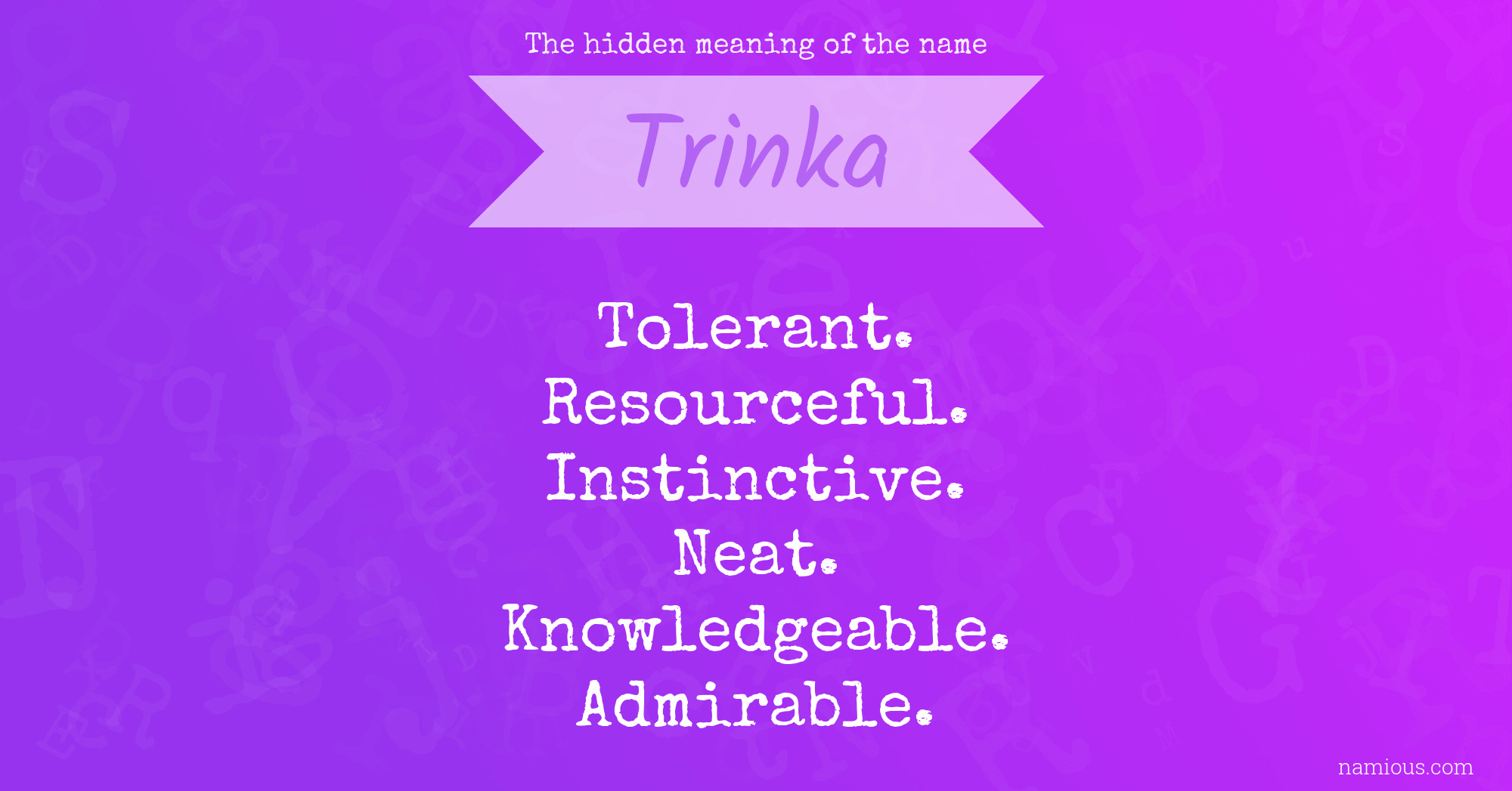 The hidden meaning of the name Trinka