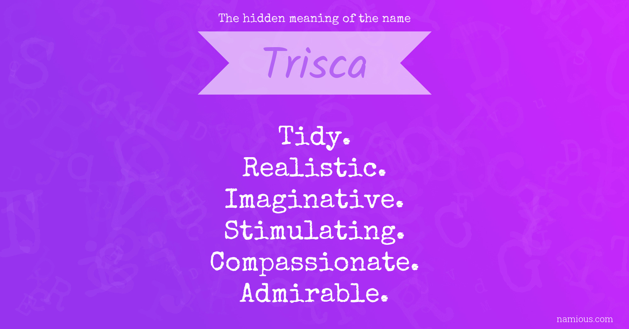 The hidden meaning of the name Trisca