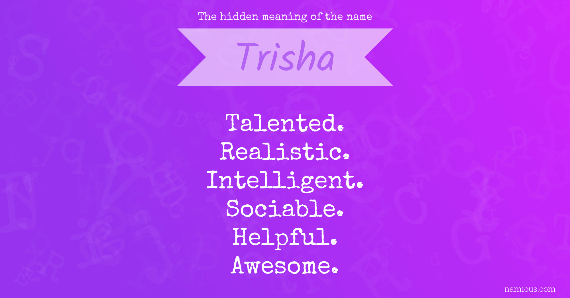 The hidden meaning of the name Trisha