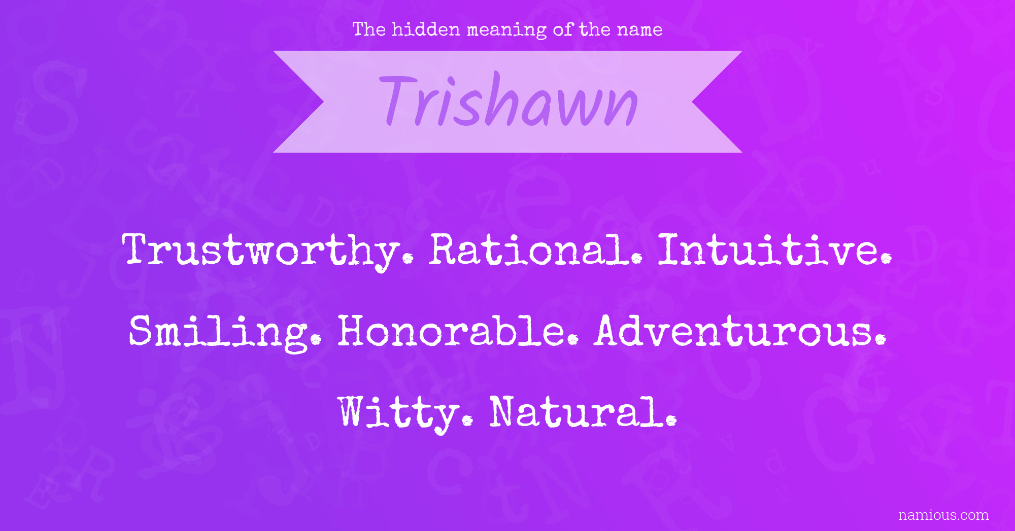 The hidden meaning of the name Trishawn