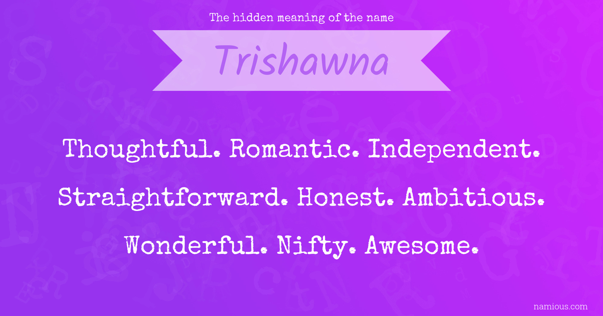 The hidden meaning of the name Trishawna