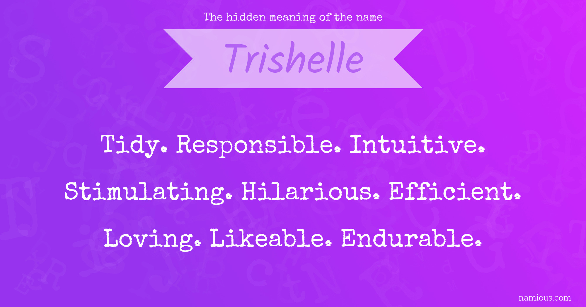 The hidden meaning of the name Trishelle