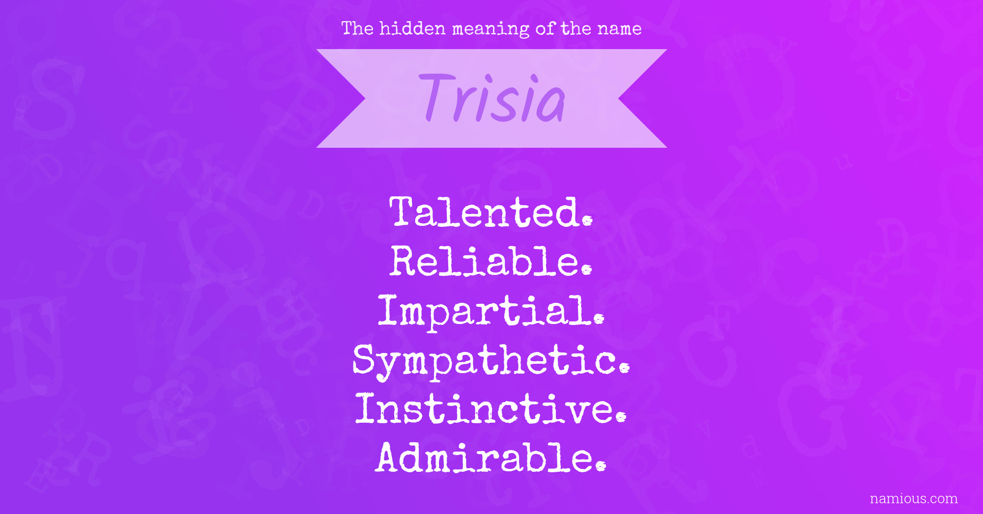 The hidden meaning of the name Trisia