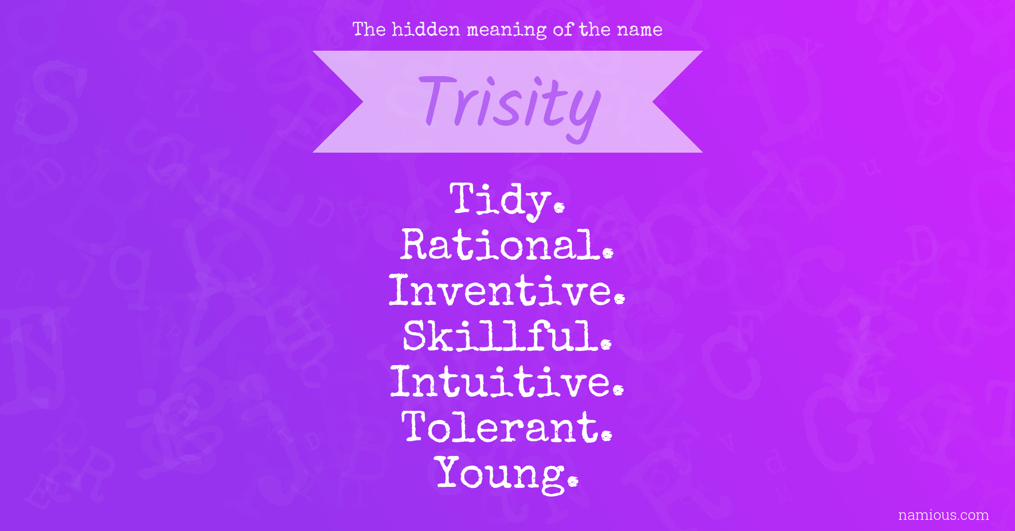 The hidden meaning of the name Trisity