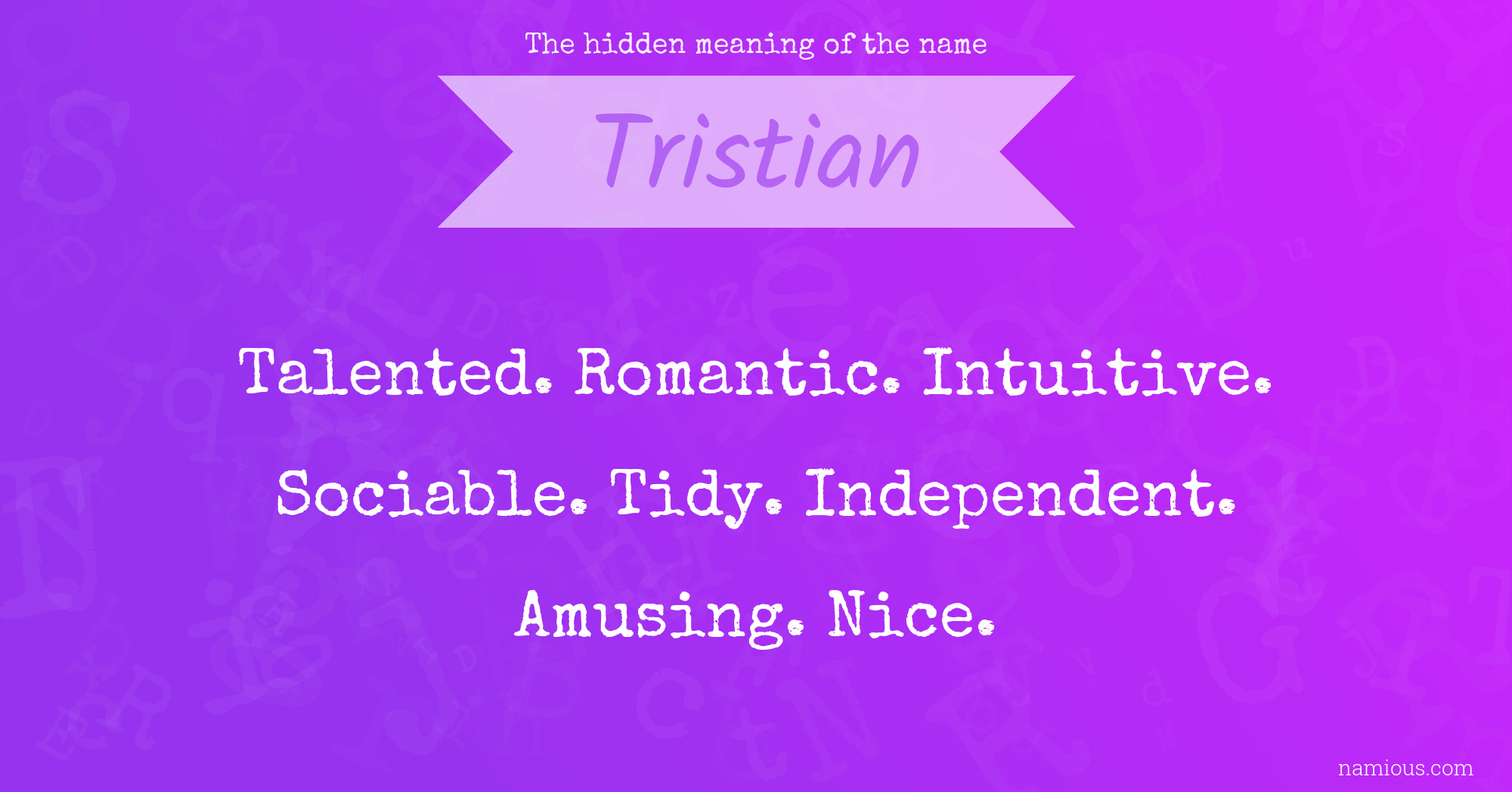 The hidden meaning of the name Tristian