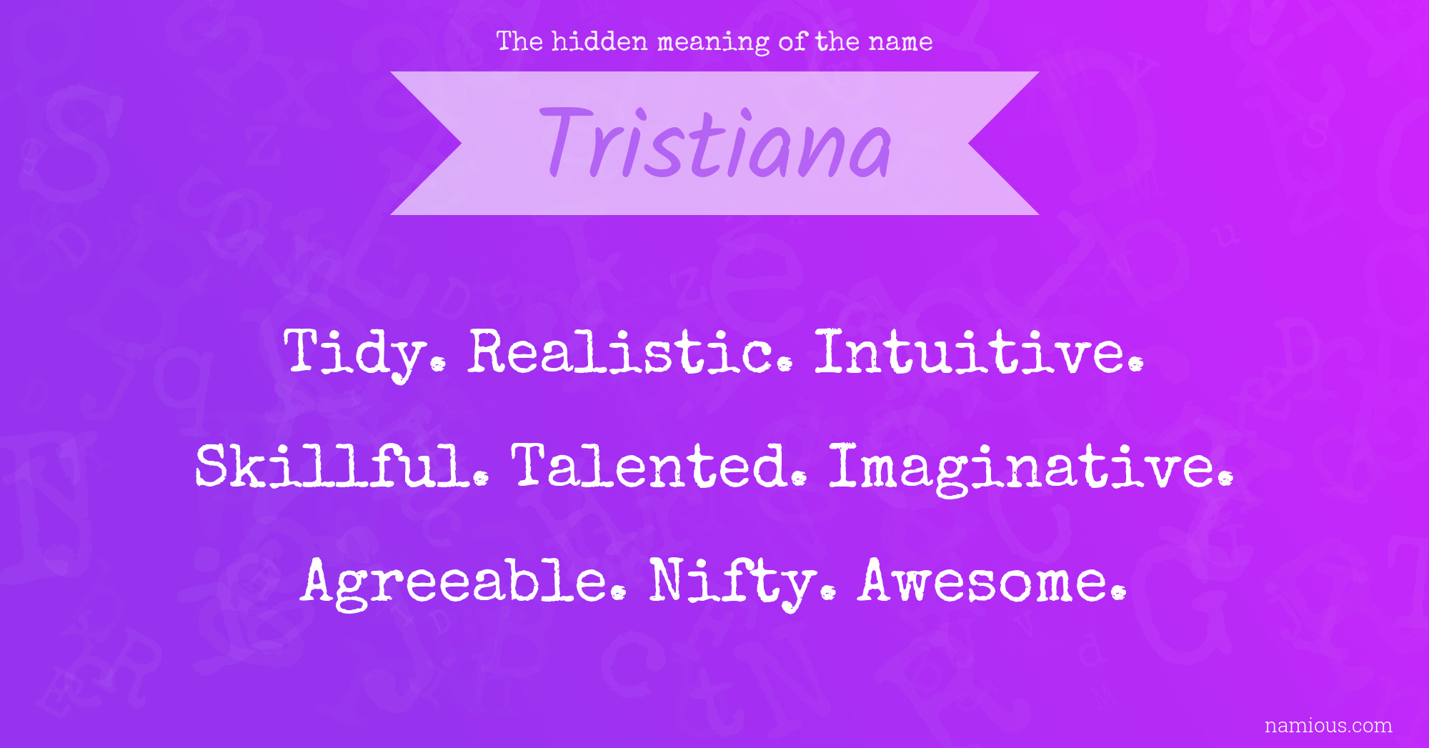 The hidden meaning of the name Tristiana