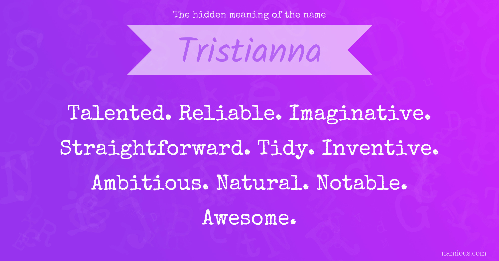 The hidden meaning of the name Tristianna