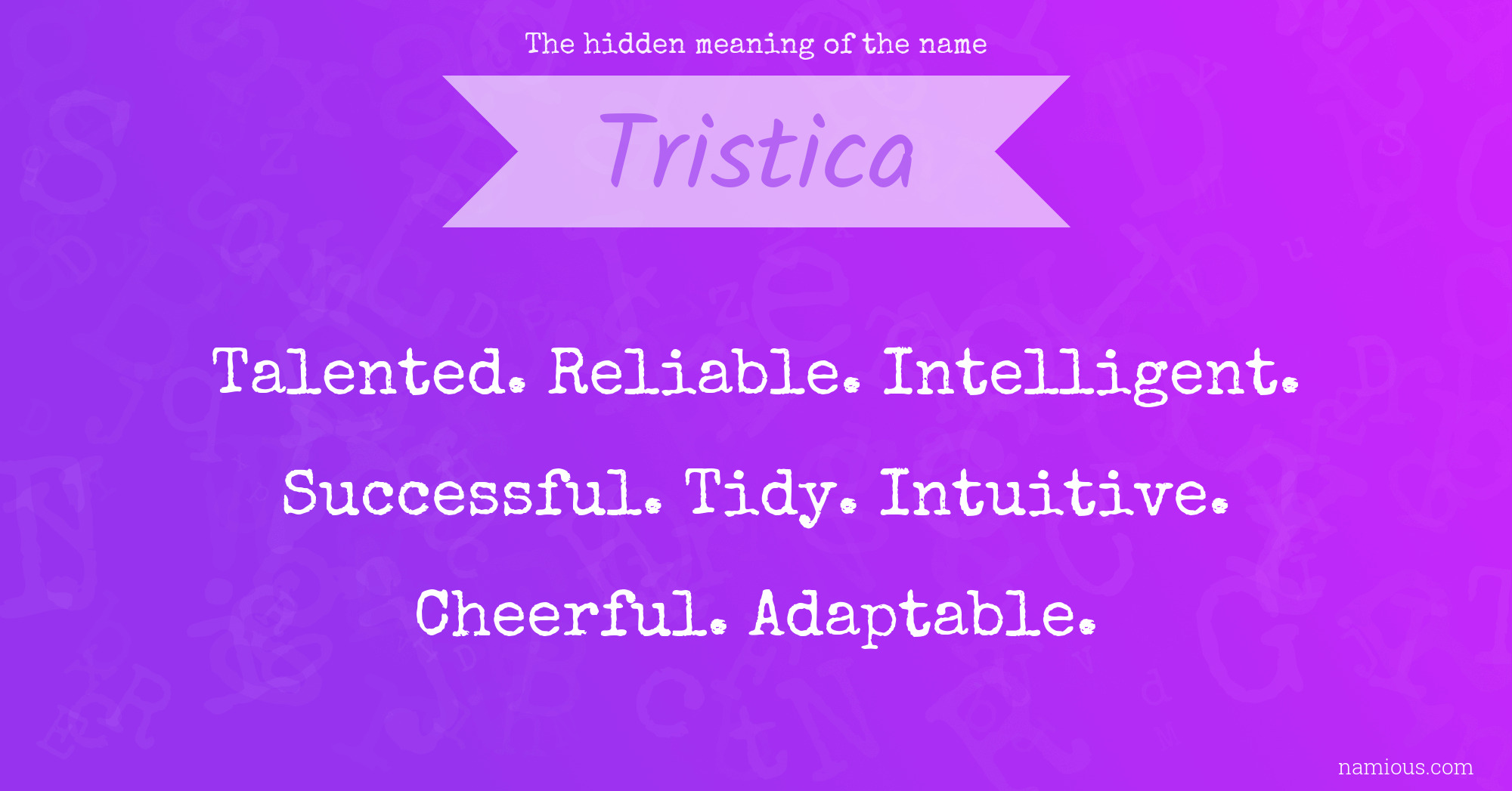 The hidden meaning of the name Tristica